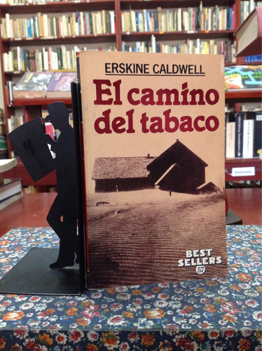 El Camino Del Tabaco. Erskine Caldwell. Literatura