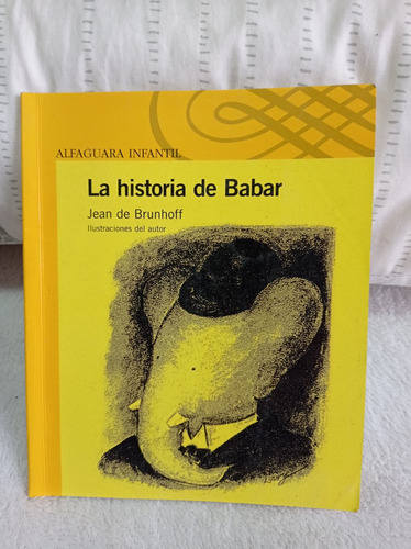 La Historia De Babar - Jean De Brunhoff  Alfaguara