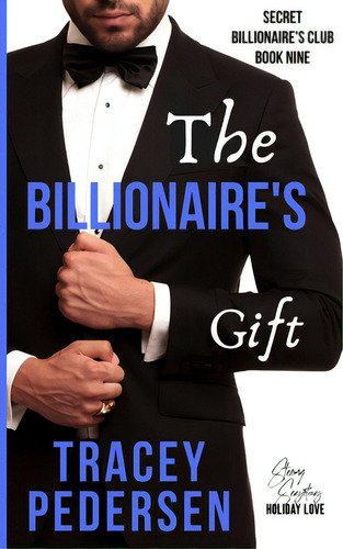 The Billionaire's Gift: Steamy Sensations Romance, De Pedersen, Tracey. Editorial Lightning Source Inc, Tapa Blanda En Inglés