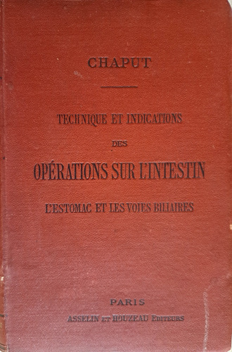 Technique Et Indications Des Opérations Sur L'intestin, 1892