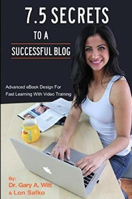 Libro 7.5 Secrets To A Successful Blog : What Captures At...