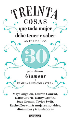 Treinta Cosas Que Toda Mujer Debe Tener Y Saber Antes De Los 30, De Glamour. Editorial Aguilar En Español