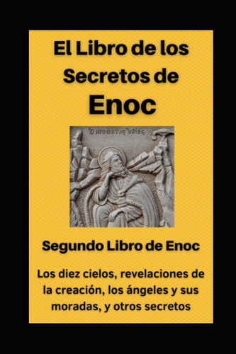Libro: El Libro De Los Secretos De Enoc: Segundo Libro De En