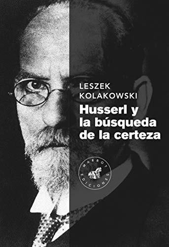 Husserl Y La Busqueda De La Certeza (coleccion Ensayo)