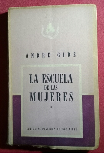 La Escuela De Las Mujeres, André Gide