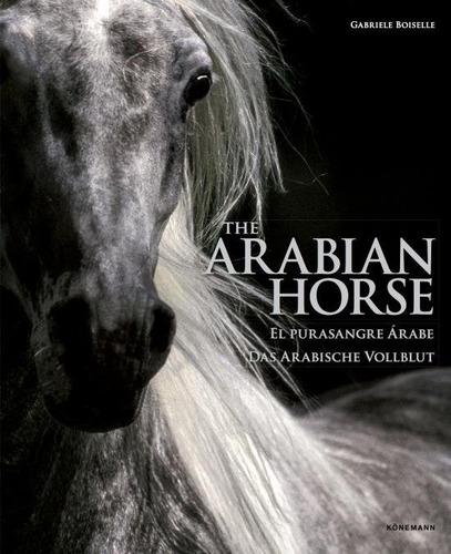 The arabian horses, de Boiselle, Gabriele. Editora Paisagem Distribuidora de Livros Ltda., capa dura em inglés/alemán/português/español, 2017