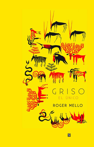 Griso, el único, de Mello, Roger. Editora Grupo Editorial Global, capa mole em español, 2016