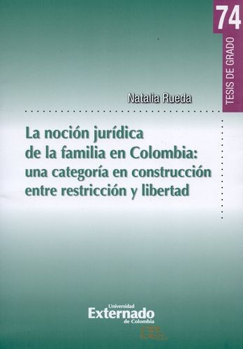 Libro Noción Jurídica De La Familia En Colombia: Una Catego