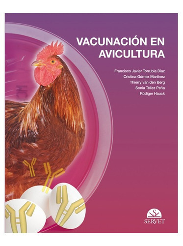 Vacunación En Avicultura, De Torrubia Díaz, Francisco Javier. Editorial Servet, Tapa Dura En Español, 2014