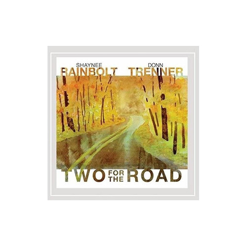 Shaynee Rainbolt Two For The Road Usa Import Cd Nuevo