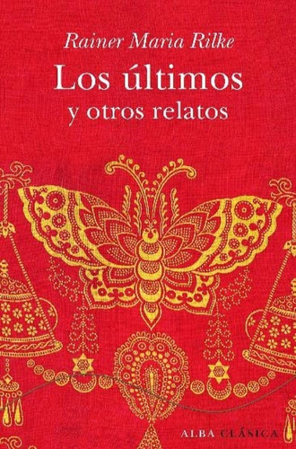 Ultimos Y Otros Relatos, Los - Rainer María Rilke