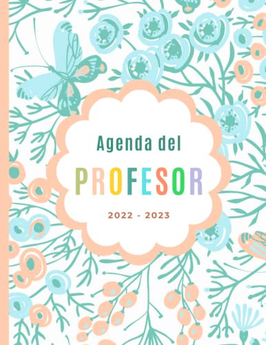 Agenda Del Profesor 2022 - 2023: Practico Organizador - Agen