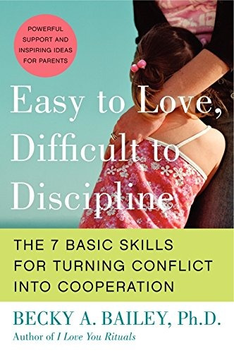 Book : Easy To Love, Difficult To Discipline: The 7 Basic...