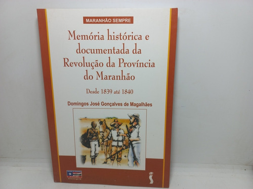 Livro - Memória Histórica E Documentada Da Revolução Da Prov