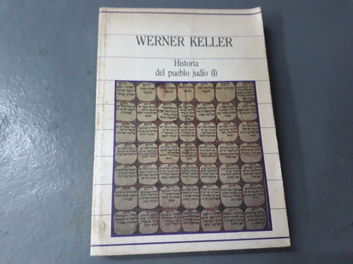 Libro Historia Del Pueblo Judio Werner Keller Tomo 1