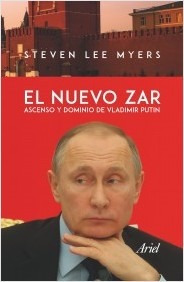 El Nuevo Zar - Steven Lee Myers - Ariel