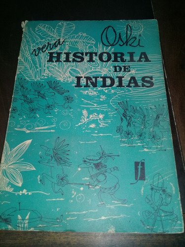 Libro  **vera Historia De Indias** Jorge Conti (oski)de 1968