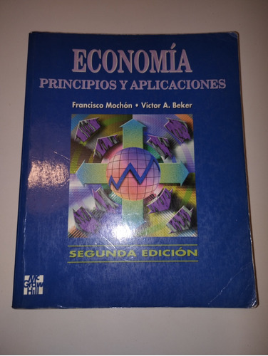 Economía Principios Y Aplicaciones Mochón Becker