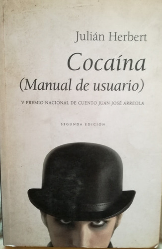 Cocaína (manual Del Usuario), De Julián Herbert