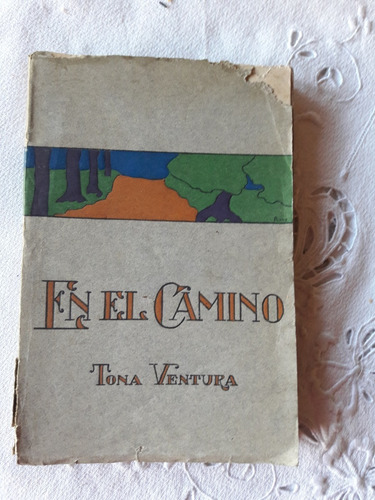 En El Camino - Dedicado Por Autor Tona Ventura - 1927