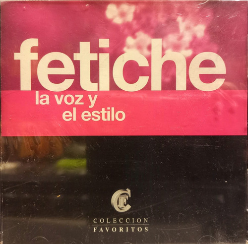 Fetiche - La Voz Y El Estilo Cd