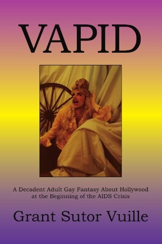 Vapid A Decadent Adult Gay Fantasy About Hollywood At The Be