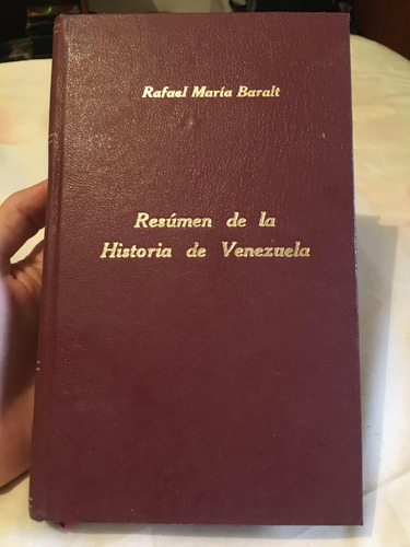 Resumen De La Historia De Venezuela De Rafael Baralt 1era