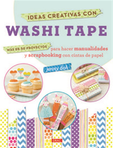 Ideas Creativas Con Washi Tape - Aa,vv