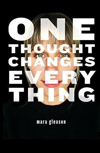 Book : One Thought Changes Everything - Gleason, Mara