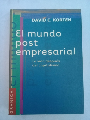 { Libro: El Mundo Post Empresarial - David C. Korten }