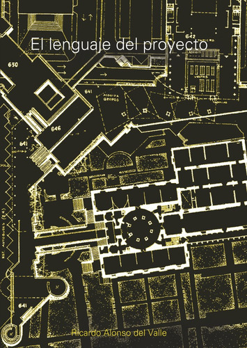 EL LENGUAJE DEL PROYECTO, de Del Valle. Editorial VIAF SA., tapa blanda en español
