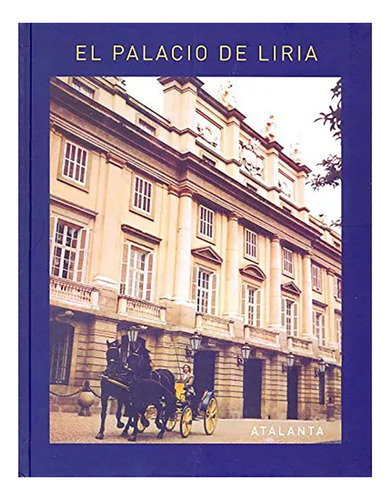 El Palacio De Liria - Vv Aa - Ediciones Atalanta - #w