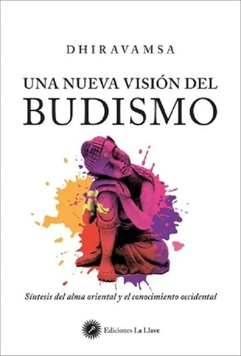 Una Nueva Vision Del Budismo - Dhiravamsa, Vitchir R.