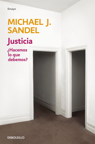 Justicia Hacemos Lo Que Debemos - Sandel,michael J