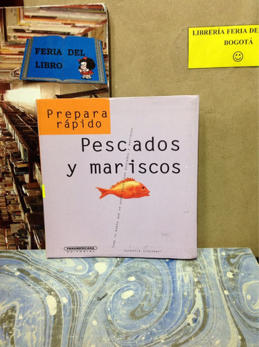 Pescados Y Mariscos - Prepara Rápido  - Cornelia Schinharl 