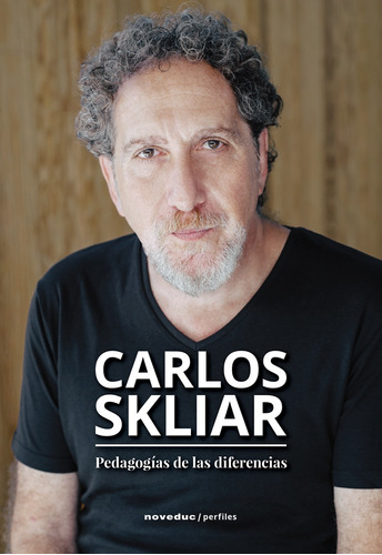 Pedagogías De Las Diferencias - Carlos Skliar / Noveduc