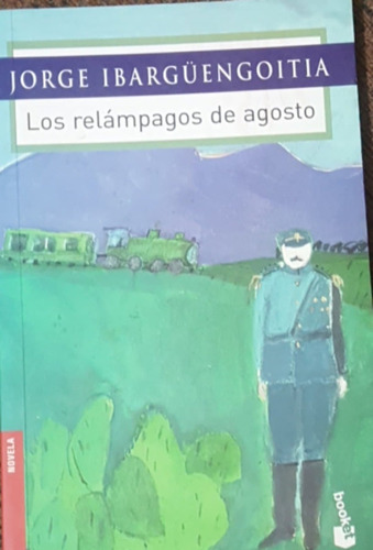 Los Relampagos De Agosto Jorge Ibarguengoitia