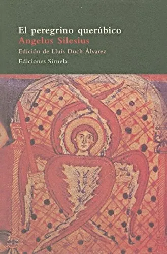 El Peregrino Querúbico Angelus Silesius Editorial Siruela
