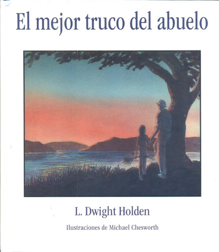 El Mejor Truco Del Abuelo - Holden L Dwigth