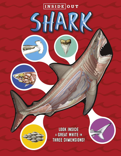 Libro: Inside Out Shark: Look Inside A Great White In Three