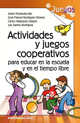 Libro Actividades Y Juegos Cooperativos Para Educar En La Es