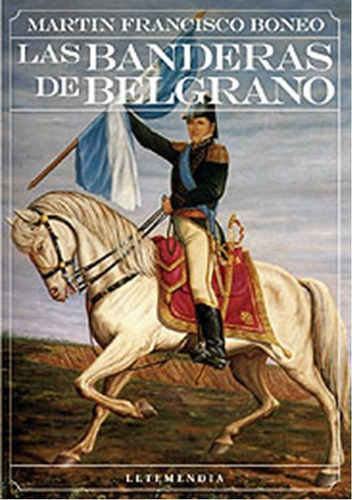 Las Banderas  De  Belgrano  (libro)  