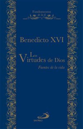 Las Virtudes De Dios : Fuentes De Vida