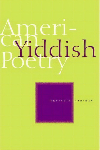 American Yiddish Poetry, De Benjamin Harshav. Editorial Stanford University Press, Tapa Blanda En Inglés