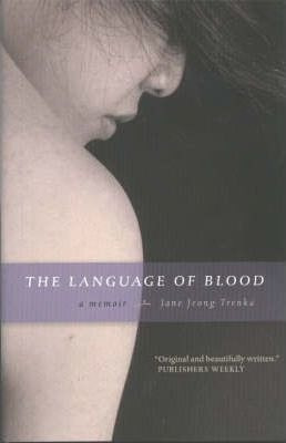 The Language Of Blood - Jane Jeong Trenka (paperback)