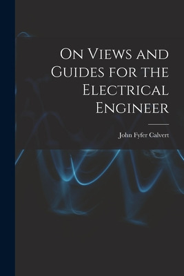 Libro On Views And Guides For The Electrical Engineer - C...