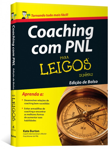 Coaching com PNL Para Leigos, de Burton, Kate. Série Para leigos Starling Alta Editora E Consultoria  Eireli, capa mole em português, 2014
