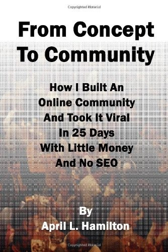 From Concept To Community How I Built An Online Community An