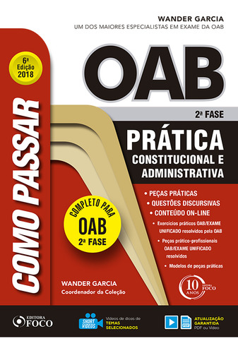 Como passar na OAB 2ª fase – Prática Administrativa e Constitucional – 6ª edição - 2018, de Garcia, Wander. Como passar Editorial Editora Foco Jurídico Ltda, capa mole em português, 2018