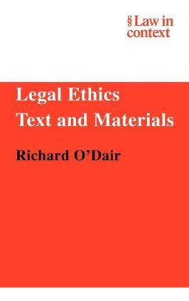 Libro Legal Ethics : Text And Materials - Richard O'dair